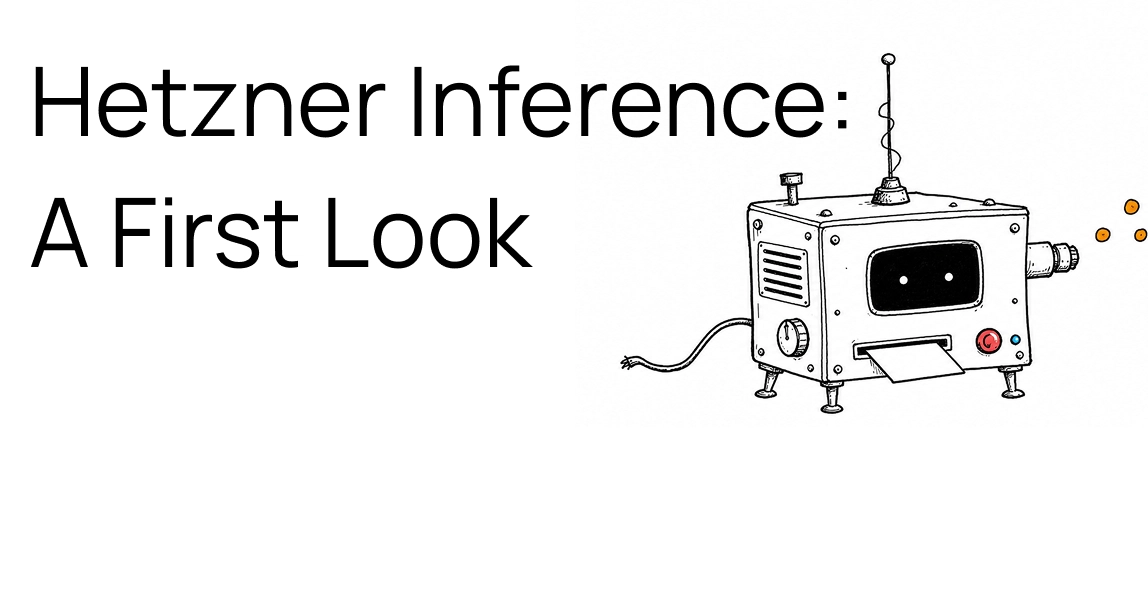 Hetzner Launches Experimental LLM Inference Service