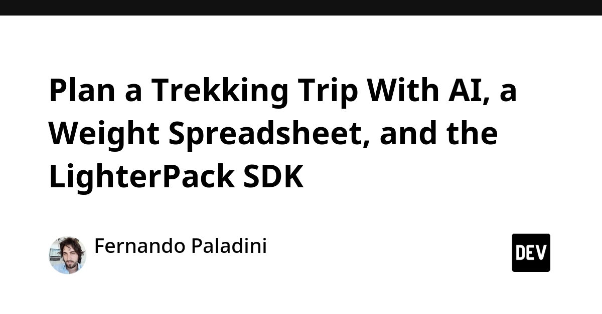AI, Spreadsheets, and SDKs: A New Workflow for Trek Planning