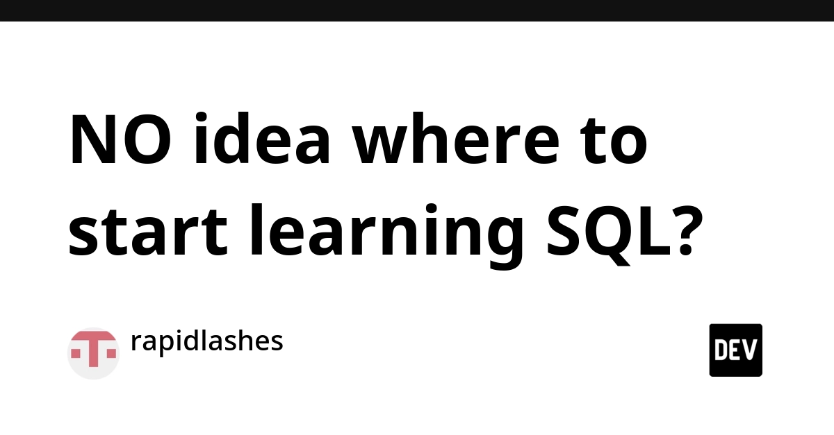 SQL for Beginners: A Developer's First Steps into Relational Databases