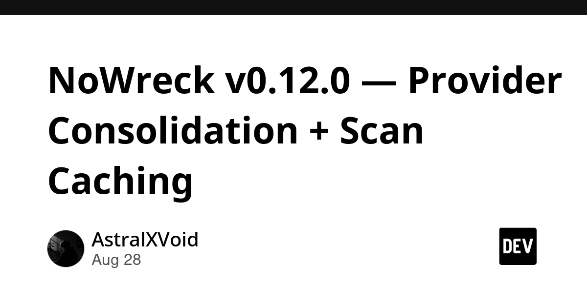 NoWreck v0.12.0: AI Code Verifier Streamlines Providers, Speeds Scans