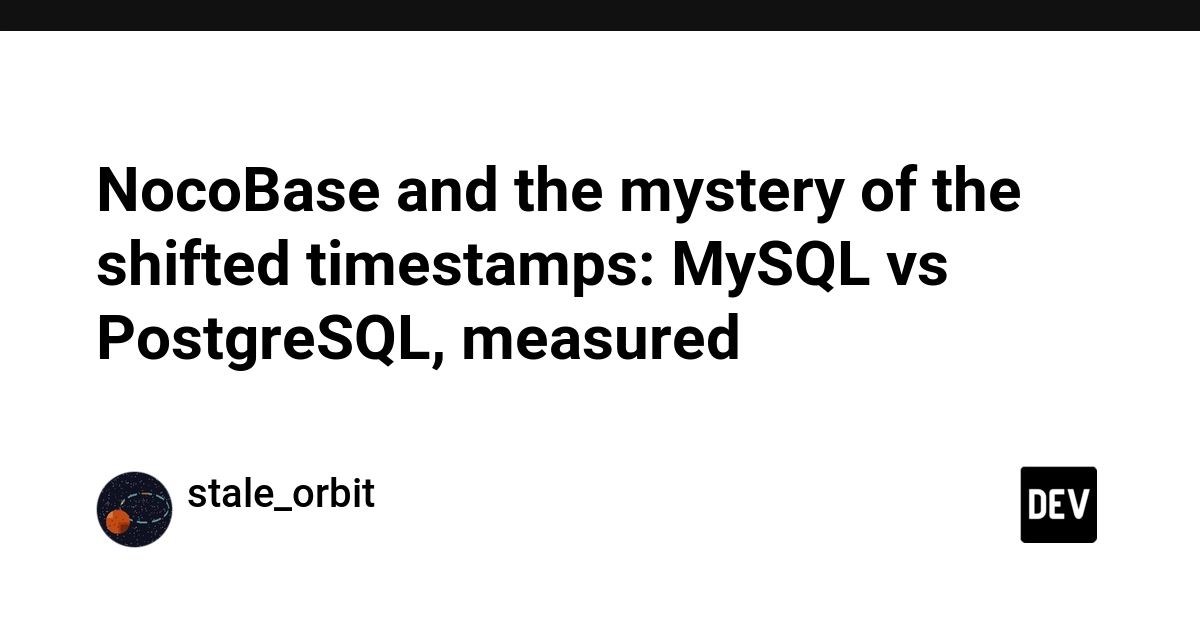 NocoBase Timestamp Bug: MySQL, PostgreSQL, and UTC Offsets Explained