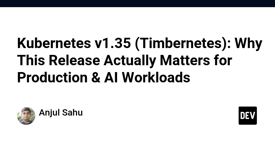 Kubernetes 1.35 'Timbernetes' Boosts AI Workloads and Production Stability