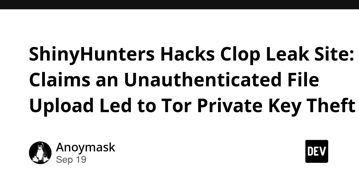 ShinyHunters Hacks Clop Leak Site, Claims Tor Private Key Theft