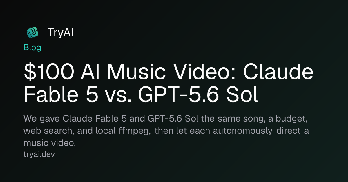 $100 AI Music Video Showdown: Claude Fable 5 vs. GPT-5.6 Sol
