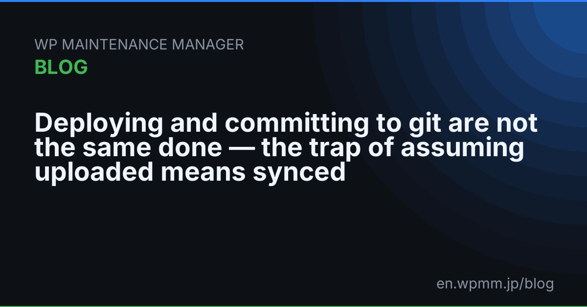 Git Commit vs. Deploy: The Sync Trap