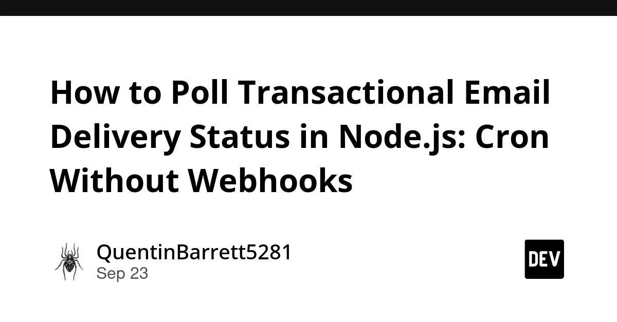 Node.js: Poll Email Delivery Status via Cron, Skip Webhooks