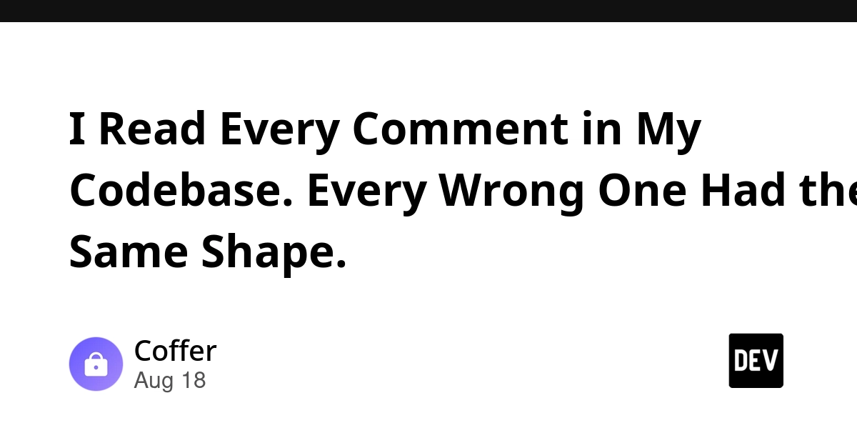 Code Comments Fail in One Predictable Way: Author's Mistake