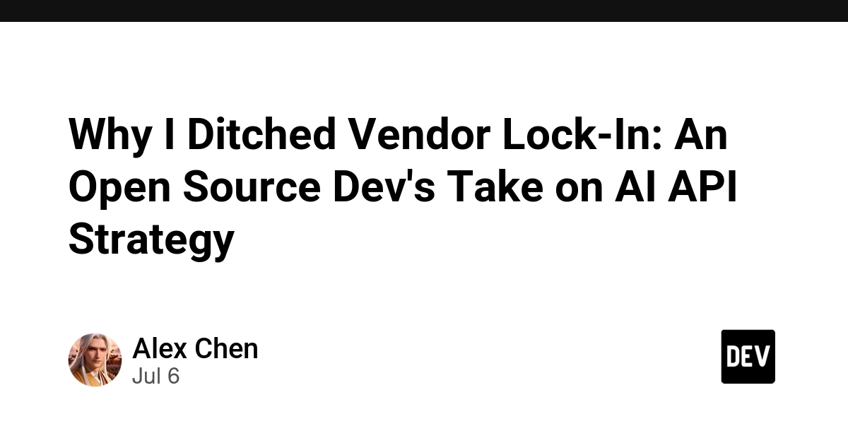 Dev Dumps Vendor Lock-In for Open Source AI API Strategy