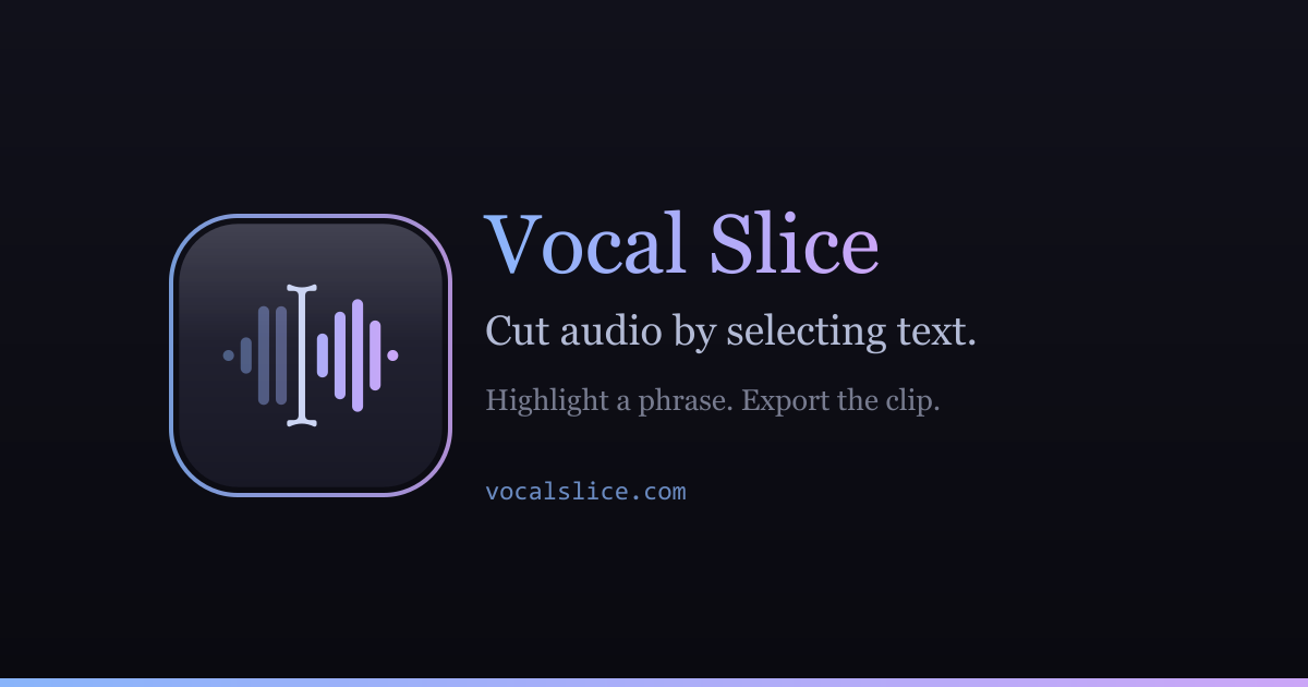 Vocal Slice Lets You Edit Audio by Selecting Text On-Device