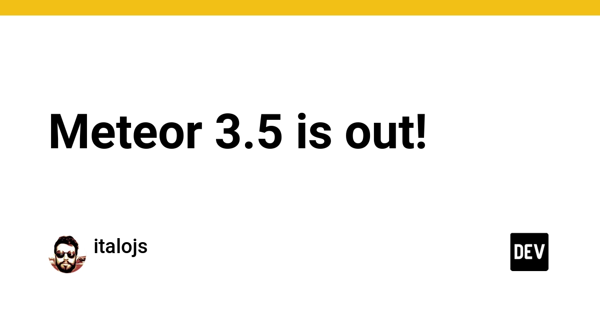 Meteor 3.5 Arrives with Major Overhaul of Reactive Data Layer